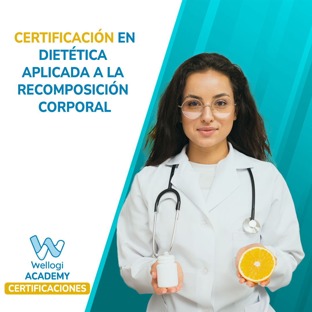 Certificación en Dietética aplicada a la Recomposición Corporal. (19 Horas y 52 Min.)