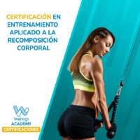 Certificación en Entrenamiento aplicado a la Recomposición Corporal.